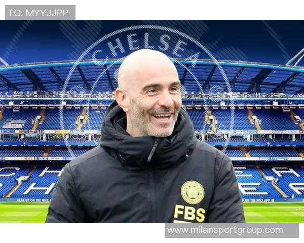 切尔西关注罗西尼尔与马雷斯卡相似战术风格及其出色口才能力